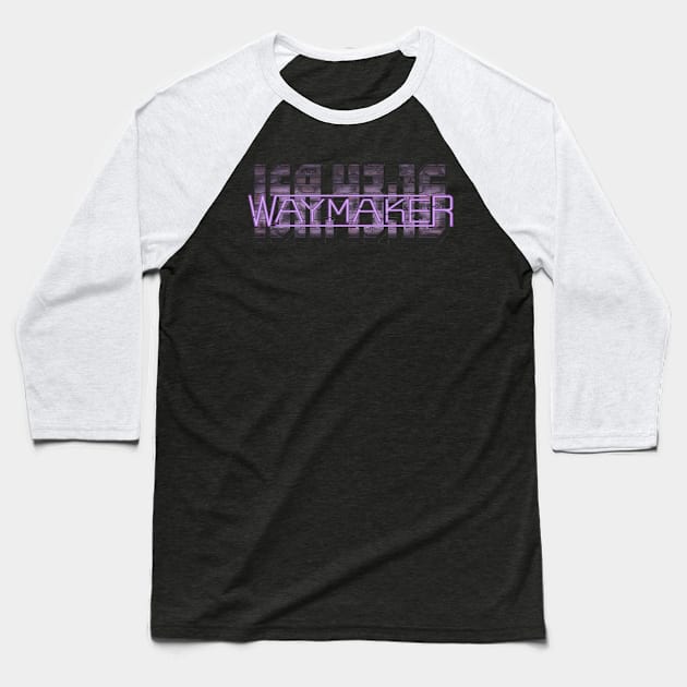 Waymaker Baseball T-Shirt by Owllee Designs